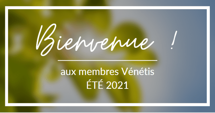 Nouveaux salariés et adhérents Vénétis de l'été 2021